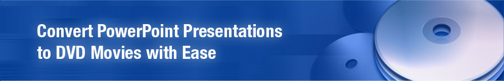 PowerPoint to DVD