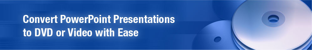 PowerPoint to DVD