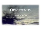 12 - Opportunity PPT PowerPoint Motivational Quote Slide